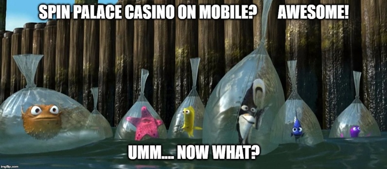 Spin palace casino now on mobile phone - but what now?